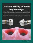 Decision Making in Dental Implantology: Atlas of Surgical and Restorative Approaches By Mauro Tosta, Gastão Soares de Moura Filho, Leandro Chambrone Cover Image