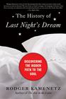 The History of Last Night's Dream: Discovering the Hidden Path to the Soul Cover Image