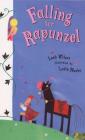Falling for Rapunzel By Leah Wilcox, Lydia Monks (Illustrator) Cover Image