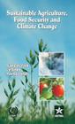 Sustainable Agriculture Food Security and Climate Change By Subhash &. Singh Lal &. Singh Par Chand Cover Image