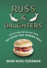 Russ & Daughters: Reflections and Recipes from the House That Herring Built By Mark Russ Federman, Calvin Trillin (Foreword by) Cover Image