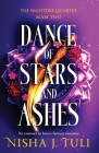 Dance of Stars and Ashes: An enemies to lovers fantasy romance By Nisha J. Tuli Cover Image