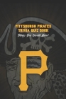 Pittsburgh Pirates Trivia Quiz Book: Things You Should Know Cover Image