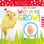 Turn to Learn Watch Me Grow!: A Book of Life Cycles: Scholastic Early Learners (My First)  Cover Image