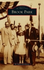 Brook Park (Images of America) By James Van Keuren Cover Image