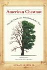 American Chestnut: The Life, Death, and Rebirth of a Perfect Tree Cover Image