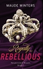 Royally Rebellious Cover Image