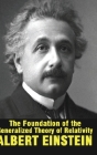 The Foundation of the Generalized Theory of Relativity Cover Image