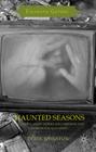 Haunted Seasons: Television Ghost Stories for Christmas and Horror for Halloween (Palgrave Gothic) By Derek Johnston Cover Image