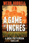 A Game of Inches: A Jack Patterson Thriller Cover Image