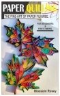Paper Quilling.: The Fine-Art of Paper Filigree - For Beginners & First-Timers. By Blossom Rosey Cover Image