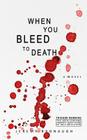 When You Bleed to Death By Jeremy Bronaugh Cover Image