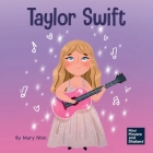 Taylor Swift: A Kid's Book About Being Authentically Yourself By Mary Nhin Cover Image
