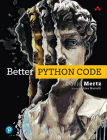 Better Python Code: A Guide for Aspiring Experts By David Mertz Cover Image
