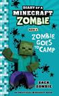 Diary of a Minecraft Zombie Book 6: Zombie Goes to Camp By Zack Zombie Cover Image