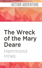 The Wreck of the Mary Deare By Hammond Innes, Bill Wallis (Read by) Cover Image