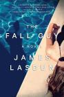The Fall Guy: A Novel By James Lasdun Cover Image