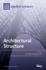 Architectural Structure By Luís Filipe Almeida Bernardo (Guest Editor) Cover Image