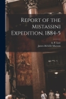 Report of the Mistassini Expedition, 1884-5 Cover Image