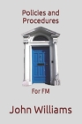Policies and Procedures: For FM Cover Image