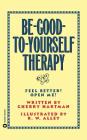 Be-Good-To-Yourself Therapy By Cherry Hartman Cover Image