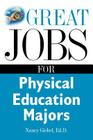 Great Jobs for Physical Education Majors (Great Jobs For...Series) Cover Image