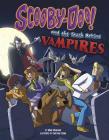 Scooby-Doo! and the Truth Behind Vampires (Unmasking Monsters with Scooby-Doo!) By Mark Weakland, Christian Cornia (Illustrator) Cover Image