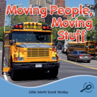 Moving People, Moving Stuff (Little World Social Studies) Cover Image