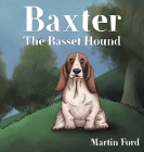 Baxter the Basset Hound By Martin Ford Cover Image