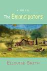 The Emancipators By Ellouise Smith Cover Image
