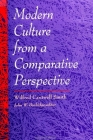 Modern Culture from a Comparative Perspective By Wilfred Cantwell Smith, John W. Burbidge (Editor) Cover Image
