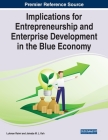Implications for Entrepreneurship and Enterprise Development in the Blue Economy By Lukman Raimi (Editor), Jainaba M. L. Kah (Editor) Cover Image