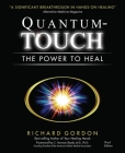 Quantum-Touch: The Power to Heal By Richard Gordon, C. Norman Shealy, M.D., Ph.D (Foreword by), Eleanor Barrow (Illustrator) Cover Image