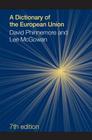 A Dictionary of the European Union By Lee McGowan, David Phinnemore Cover Image