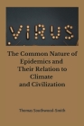 The Common Nature of Epidemics and Their Relation to Climate and Civilization By Thomas Southwood- Smith Cover Image