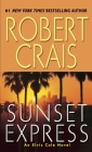 Sunset Express: An Elvis Cole Novel (An Elvis Cole and Joe Pike Novel #6) By Robert Crais Cover Image