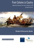From Colonies to Country Student Discussion Guide: Supporting Common Core with a History of Us By Maria Garriott Cover Image
