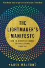 The Lightmaker's Manifesto: How to Work for Change without Losing Your Joy Cover Image