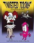 Twisted Toons By Spriggs, Florest Cover Image