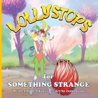 Lollystops for Something Strange By Brenda Casas, Jason Casas (Illustrator) Cover Image