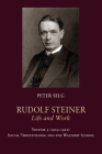 Rudolf Steiner, Life and Work: 1919-1922: Social Threefolding and the Waldorf School By Peter Selg, Margot Saar (Translator) Cover Image