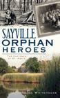 Sayville Orphan Heroes: The Cottages of St. Ann's Cover Image