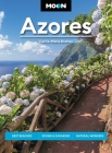 Moon Azores: Best Beaches, Diving & Kayaking, Natural Wonders (Travel Guide) Cover Image