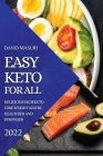 Easy Keto for All 2022: Delicious Recipes to Lose Weight and Be Healthier and Stronger By David Masuri Cover Image