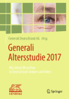 Generali Altersstudie 2017: Wie Ältere Menschen in Deutschland Denken Und Leben Cover Image