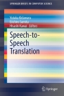 Speech-To-Speech Translation (Springerbriefs in Computer Science) Cover Image