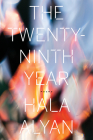 The Twenty-Ninth Year By Hala Alyan Cover Image