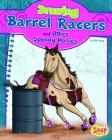 Drawing Barrel Racers and Other Speedy Horses (Drawing Horses) By Rae Young, Q2amedia Services Private Ltd (Illustrator) Cover Image