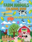 Farm Animals Coloring Book for Kids Ages 5-10 By Moondust Cover Image