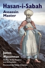 Hasan-i-Sabah: Assassin Master By James Wasserman, Tobias Churton (Foreword by) Cover Image